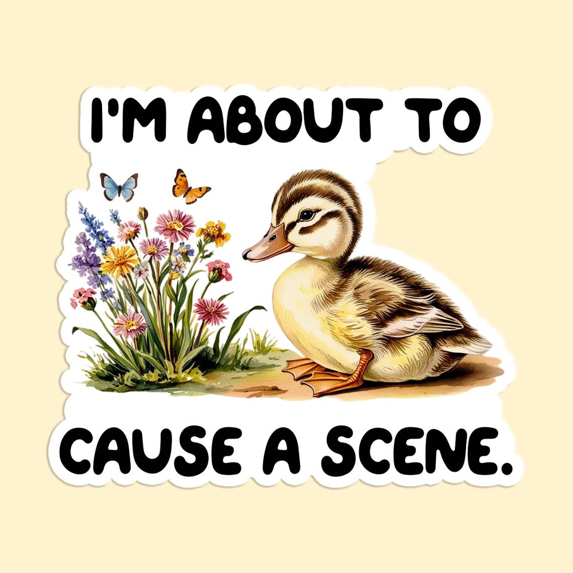 About to Cause a Scene Sticker