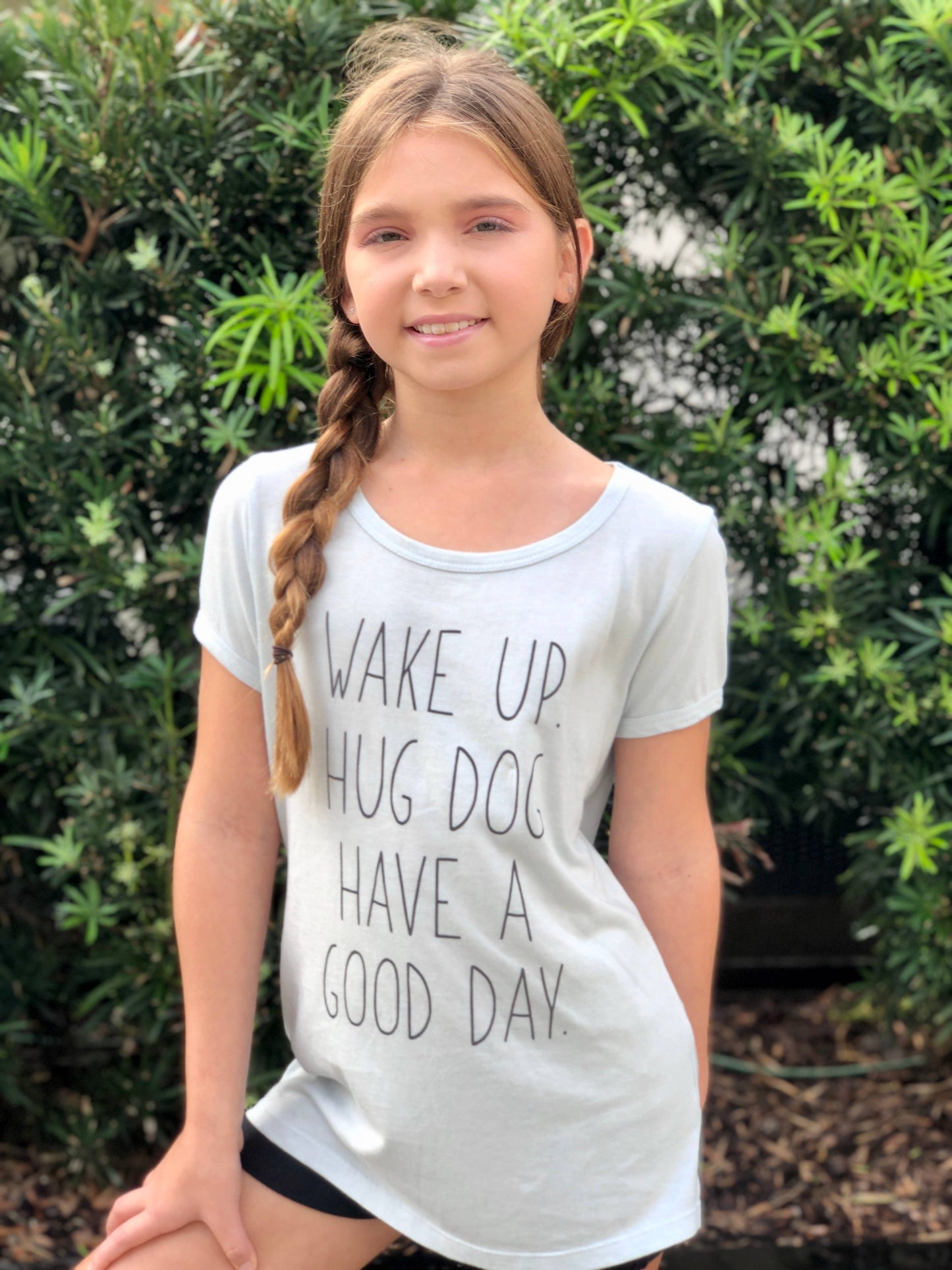 Wake Up. Hug Dog. Have A Good Day. -
