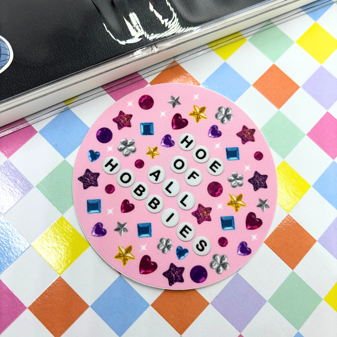 Hoe of All Hobbies| Vinyl | Waterproof Sticker