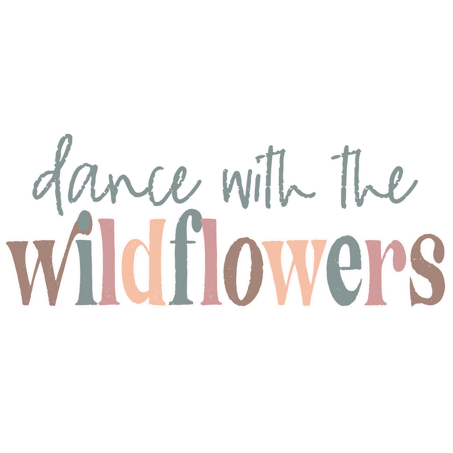 Dance With The Wildflowers Clear, Vinyl Sticker, 3x3 in.