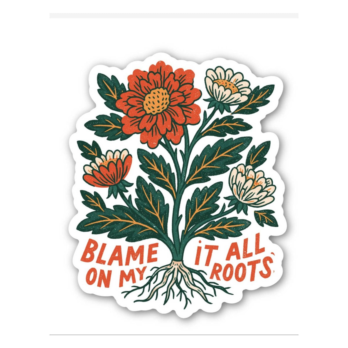Blame It On My Roots Sticker, Floral Decal