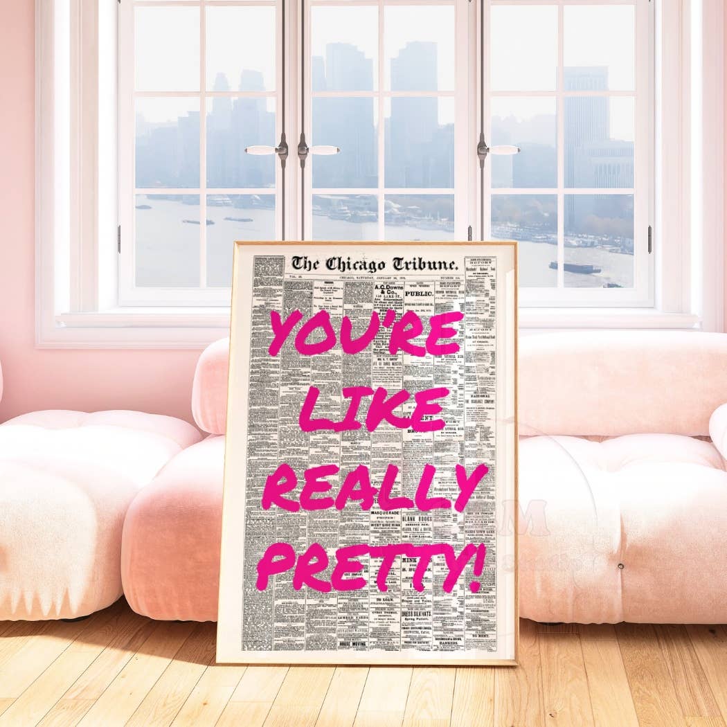 You're Like Really Pretty Pink Retro Newspaper Print