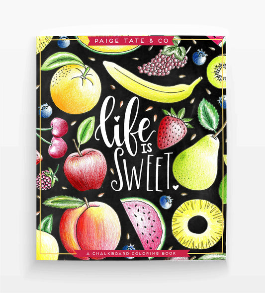 Life Is Sweet: A Fun, inspirational coloring book