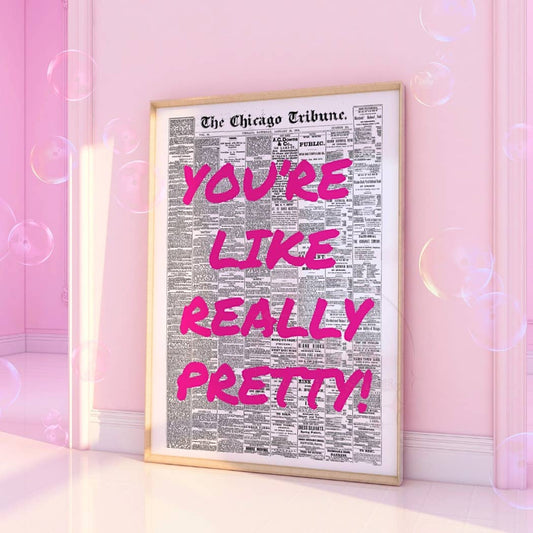 You're Like Really Pretty Pink Retro Newspaper Print