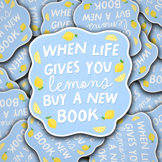 When Life Gives You Lemons Buy A New Book