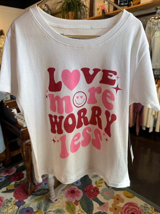 Love More Worry Less Tee