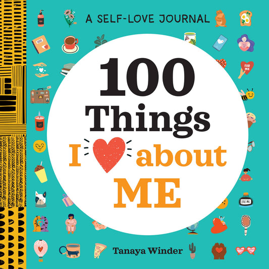 Self-Love Journal: 100 Things I Love about Me