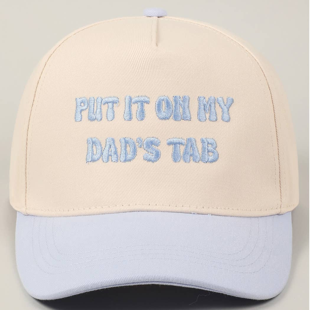 Put It On My Dad's Tab Hat