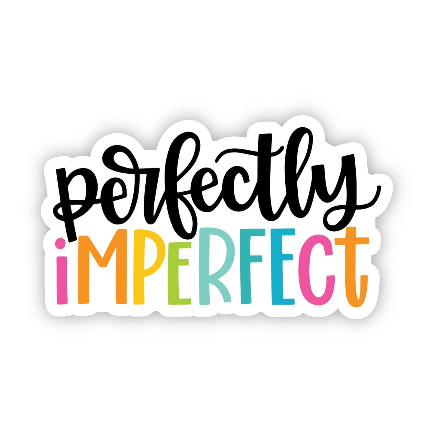 Perfectly Imperfect Sticker