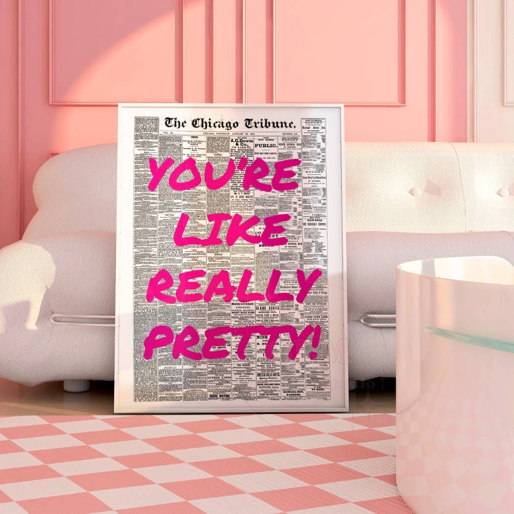 You're Like Really Pretty Pink Retro Newspaper Print