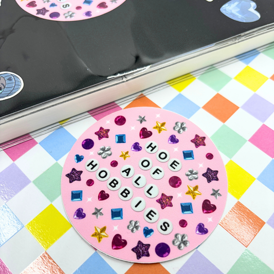 Hoe of All Hobbies| Vinyl | Waterproof Sticker 