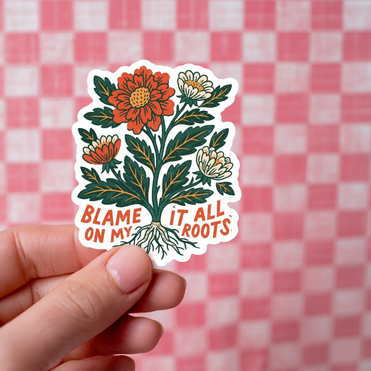 Blame It On My Roots Sticker, Floral Decal