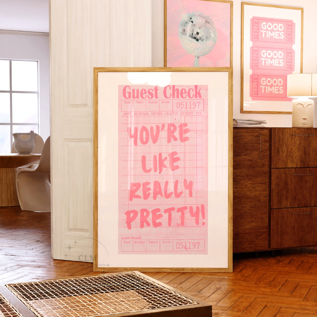 You're Like Really Pretty Guest Check Wall Art Prints